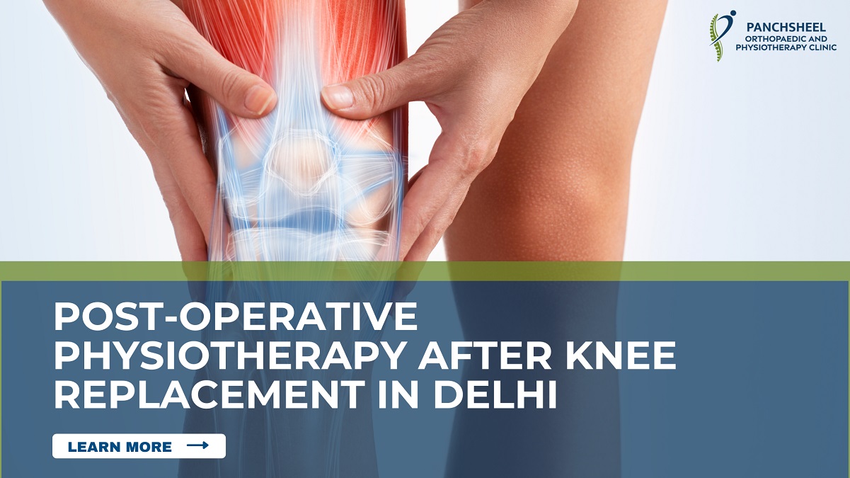 Post-Operative Physiotherapy After Knee Replacement in Delhi